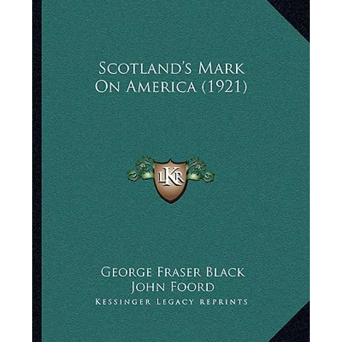 Scotland's Mark On America (1921) - Paperback