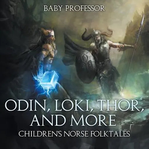 Odin, Loki, Thor, and More Children's Norse Folktales - Paperback
