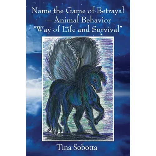 Name the Game of Betrayal - Animal Behavior "Way of Life and Survival" - Paperback