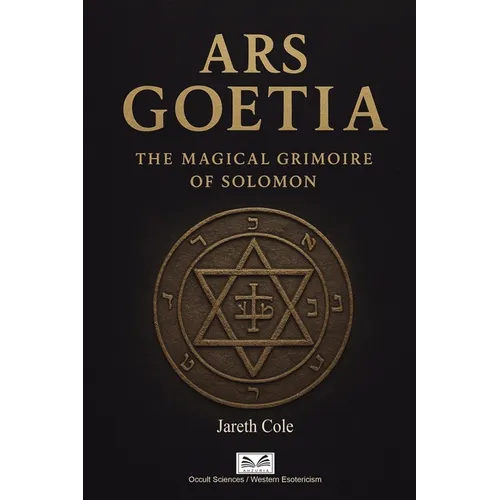 Ars Goetia: The Magical Grimoire of Solomon - Paperback