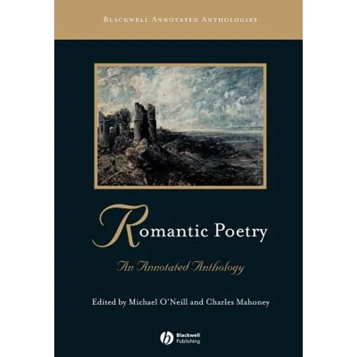 Romantic Poetry: An Annotated Anthology - Paperback
