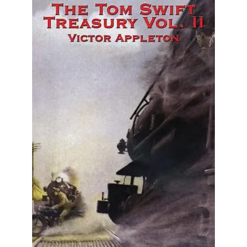 The Tom Swift Treasury Vol. II - Hardcover