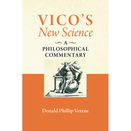 Vico's New Science: A Philosophical Commentary - Hardcover