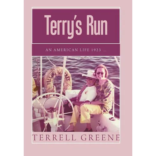 Terry's Run: An American Life 1923 ... - Hardcover