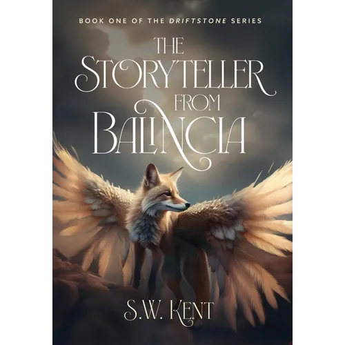 The Storyteller from Balincia: Book One of the Driftstone Series - Hardcover