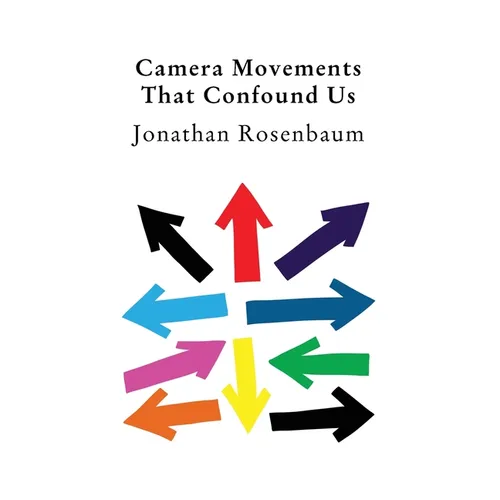Camera Movements That Confound Us - Paperback
