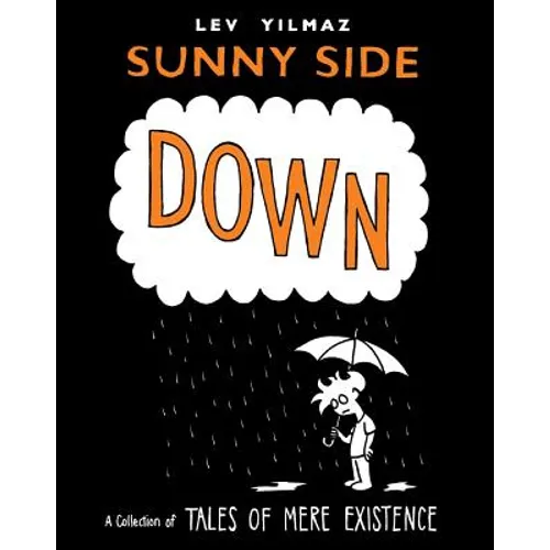 Sunny Side Down: A Collection of Tales of Mere Existence - Paperback