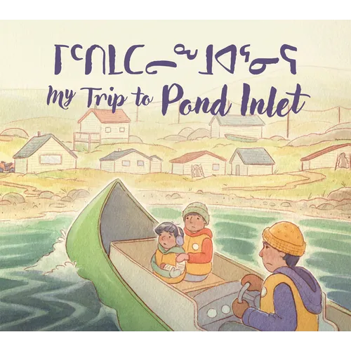 My Trip to Pond Inlet - Paperback