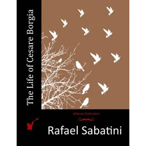 The Life of Cesare Borgia - Paperback
