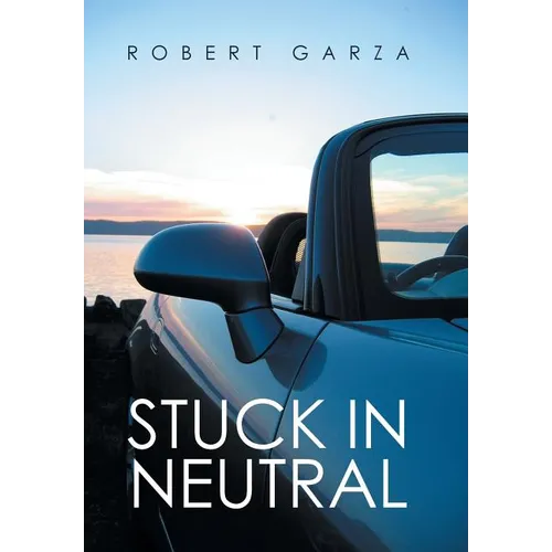 Stuck in Neutral - Hardcover
