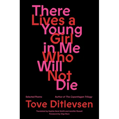 There Lives a Young Girl in Me Who Will Not Die: Selected Poems - Hardcover
