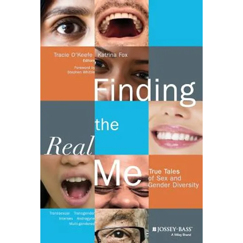 Finding the Real Me: True Tales of Sex and Gender Diversity - Paperback