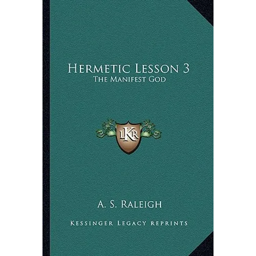 Hermetic Lesson 3: The Manifest God - Paperback