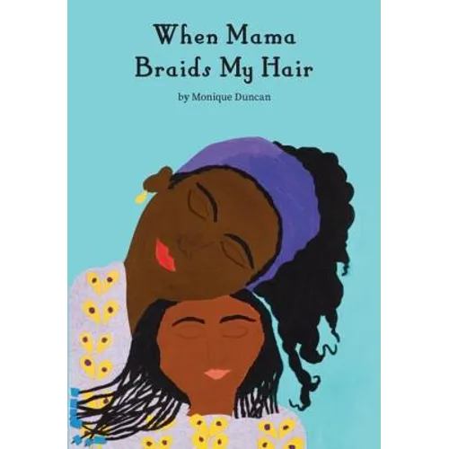When Mama Braids My Hair - Hardcover