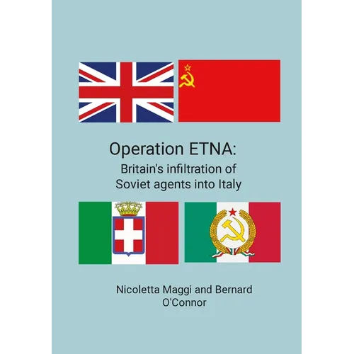 Operation ETNA: Britain's infiltration of Soviet agents into Italy - Paperback