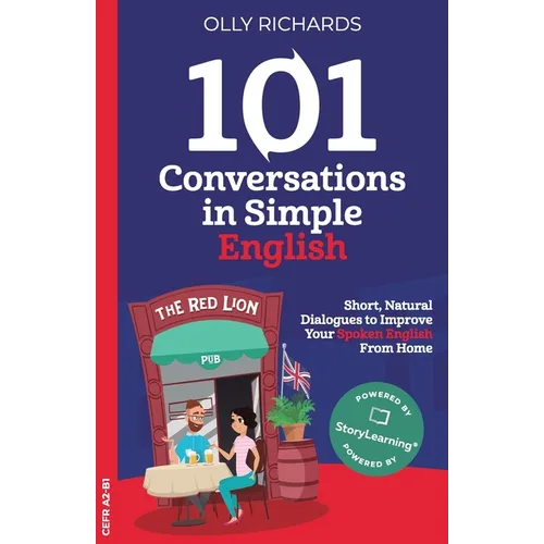 101 Conversations in Simple English: Short Natural Dialogues to Boost Your Confidence & Improve Your Spoken English - Paperback