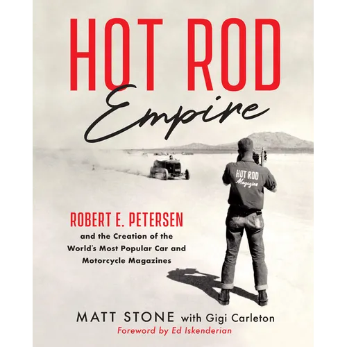 Hot Rod Empire: Robert E. Petersen and the Creation of the World's Most Popular Car and Motorcycle Magazines - Paperback