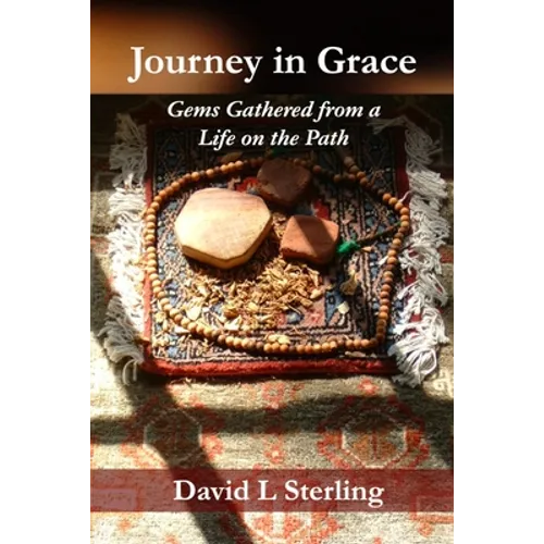 Journey in Grace: Gems Gathered from a Life on the Path - Paperback