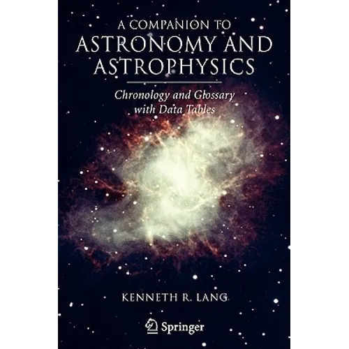 A Companion to Astronomy and Astrophysics: Chronology and Glossary with Data Tables - Paperback