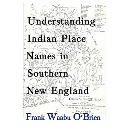 Understanding Indian Place Names in Southern New England - Paperback