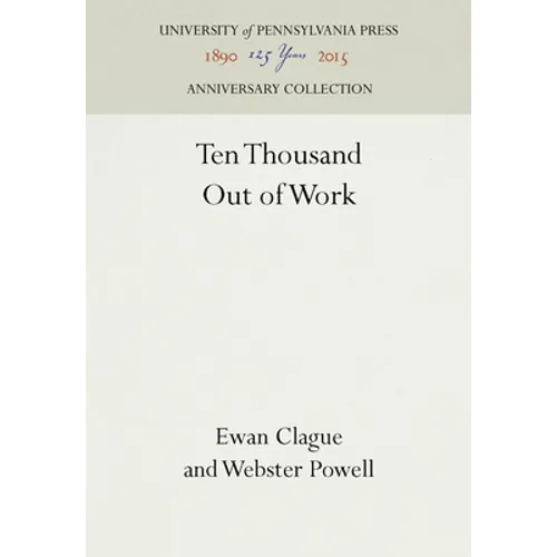 Ten Thousand Out of Work - Hardcover