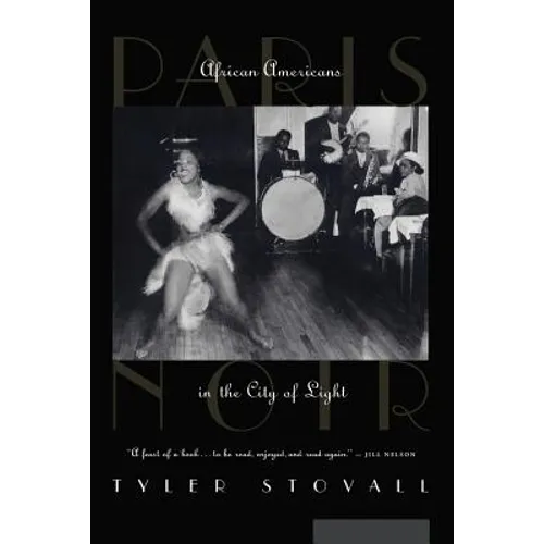 Paris Noir: African Americans in the City of Light - Paperback