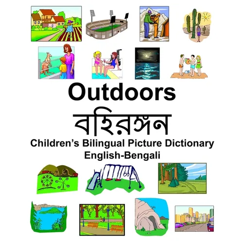 English-Bengali Outdoors/বহিরঙ্গন Children's Bilingual Picture Dictionary - Paperback
