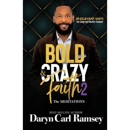 Bold & Crazy Faith 2 - Paperback