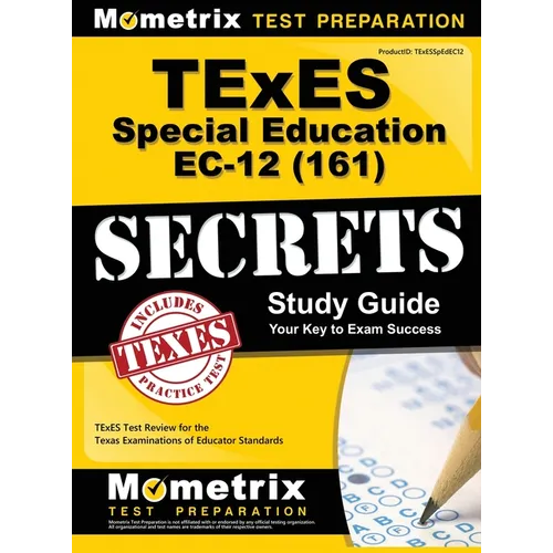 TExES (161) Special Education EC-12 Exam Secrets Study Guide: TExES Test Review for the Texas Examinations of Educator Standards - Hardcover