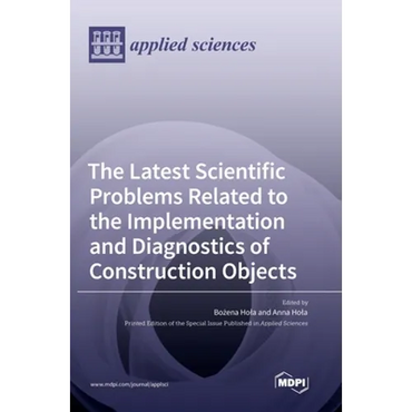 The Latest Scientific Problems Related to the Implementation and Diagnostics of Construction Objects - Hardcover