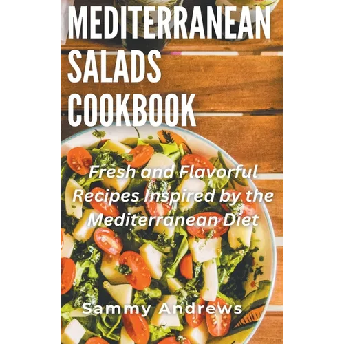 Mediterranean Salads Cookbook - Paperback