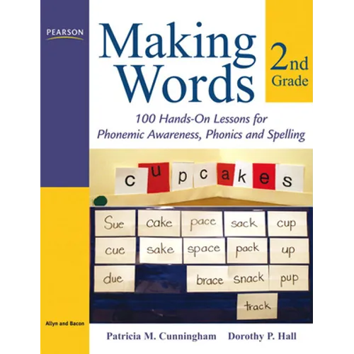 Making Words Second Grade: 100 Hands-On Lessons for Phonemic Awareness, Phonics and Spelling - Paperback