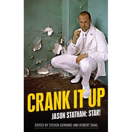 Crank It Up: Jason Statham: Star! - Paperback