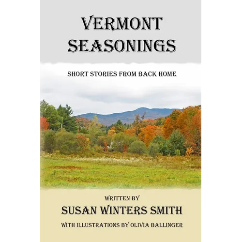 Vermont Seasonings: Short Stories from Back Home - Paperback