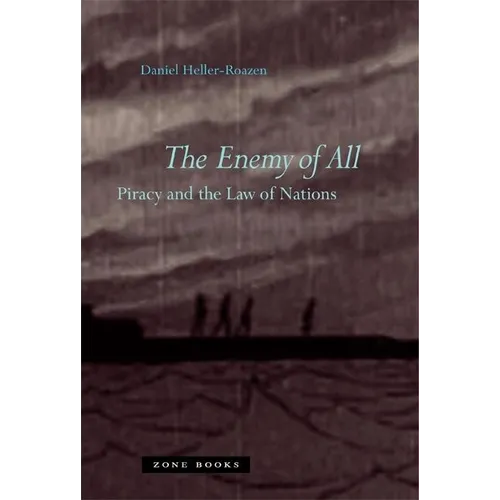 The Enemy of All: Piracy and the Law of Nations - Hardcover