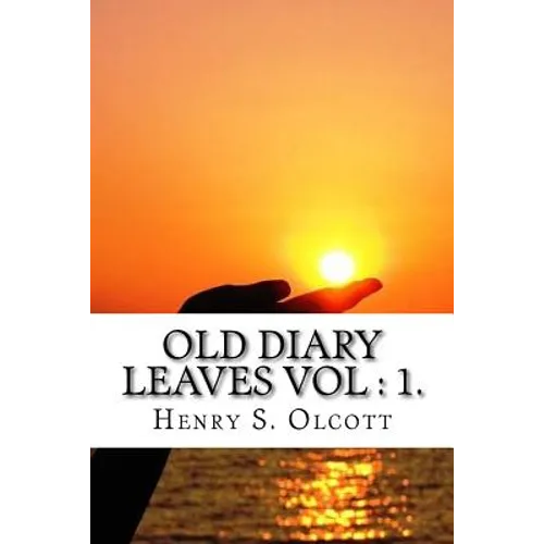 Old Diary Leaves Vol: 1 - Paperback
