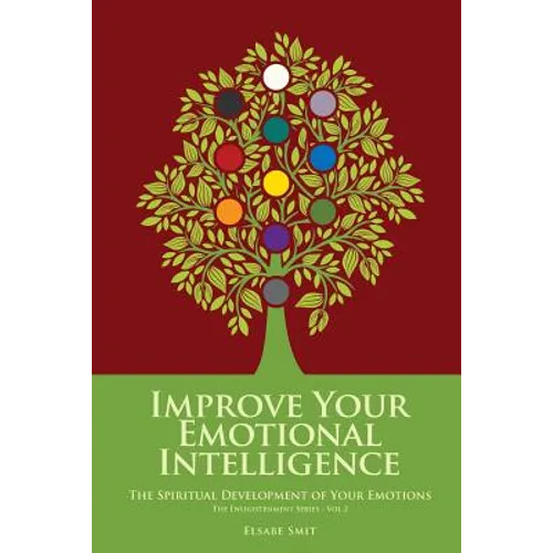 Emotional Growth: The Spiritual Development of Your Emotions - Paperback