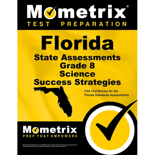 Florida State Assessments Grade 8 Science Success Strategies Study Guide: FSA Test Review for the Florida Standards Assessments - Paperback