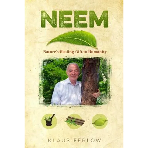 book "Neem: Nature's Healing Gift to Humanity" - Paperback