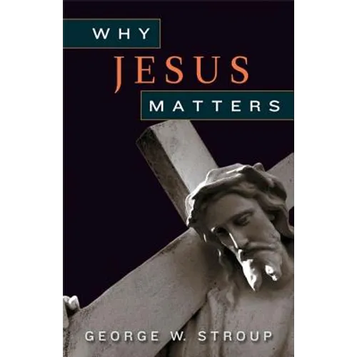 Why Jesus Matters - Paperback