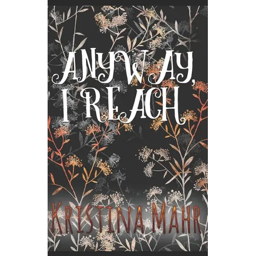 Anyway, I Reach - Paperback