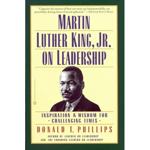 Martin Luther King, Jr., on Leadership: Inspiration and Wisdom for Challenging Times - Paperback