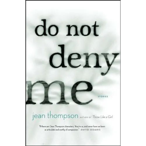 Do Not Deny Me: Stories - Paperback