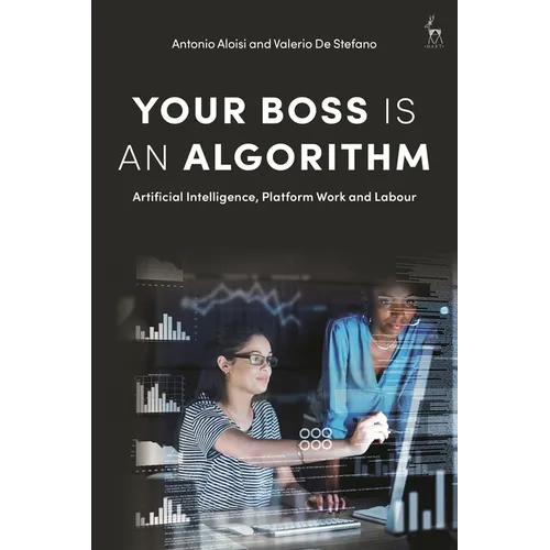 Your Boss Is an Algorithm: Artificial Intelligence, Platform Work and Labour - Paperback