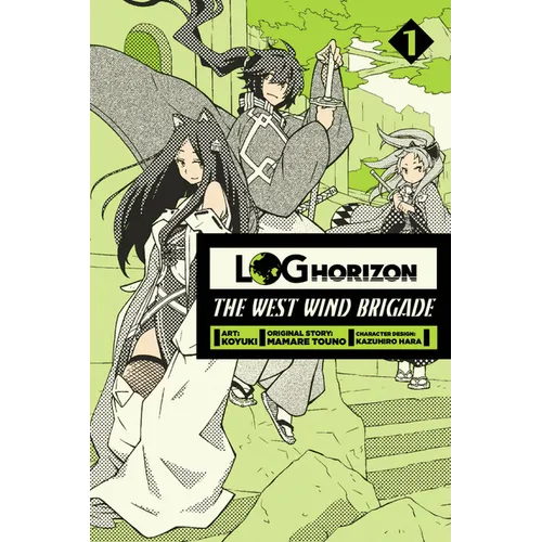 Log Horizon: The West Wind Brigade, Vol. 1 - Paperback