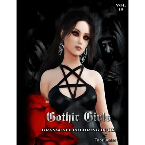 Gothic Girls Grayscale Coloring Book - Paperback