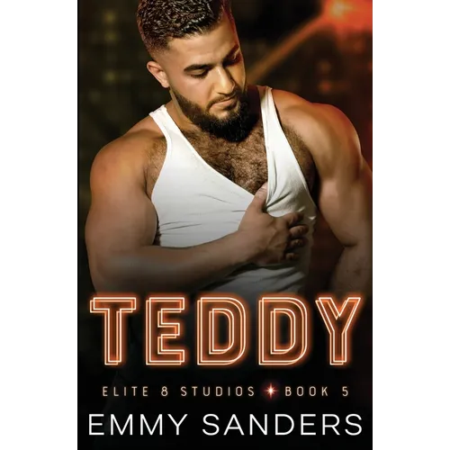 Teddy (Elite 8 Studios Book 5) - Paperback