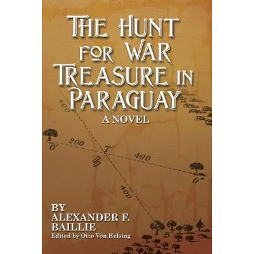 The Hunt For War Treasure in Paraguay - Paperback