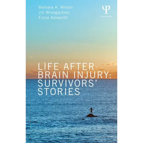 Life After Brain Injury: Survivors' Stories - Paperback