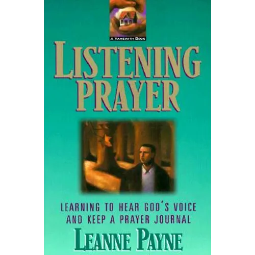 Listening Prayer: Learning to Hear God's Voice and Keep a Prayer Journal - Paperback